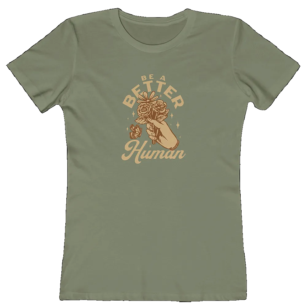 Flowers - Be A Better Human® Women's Tee