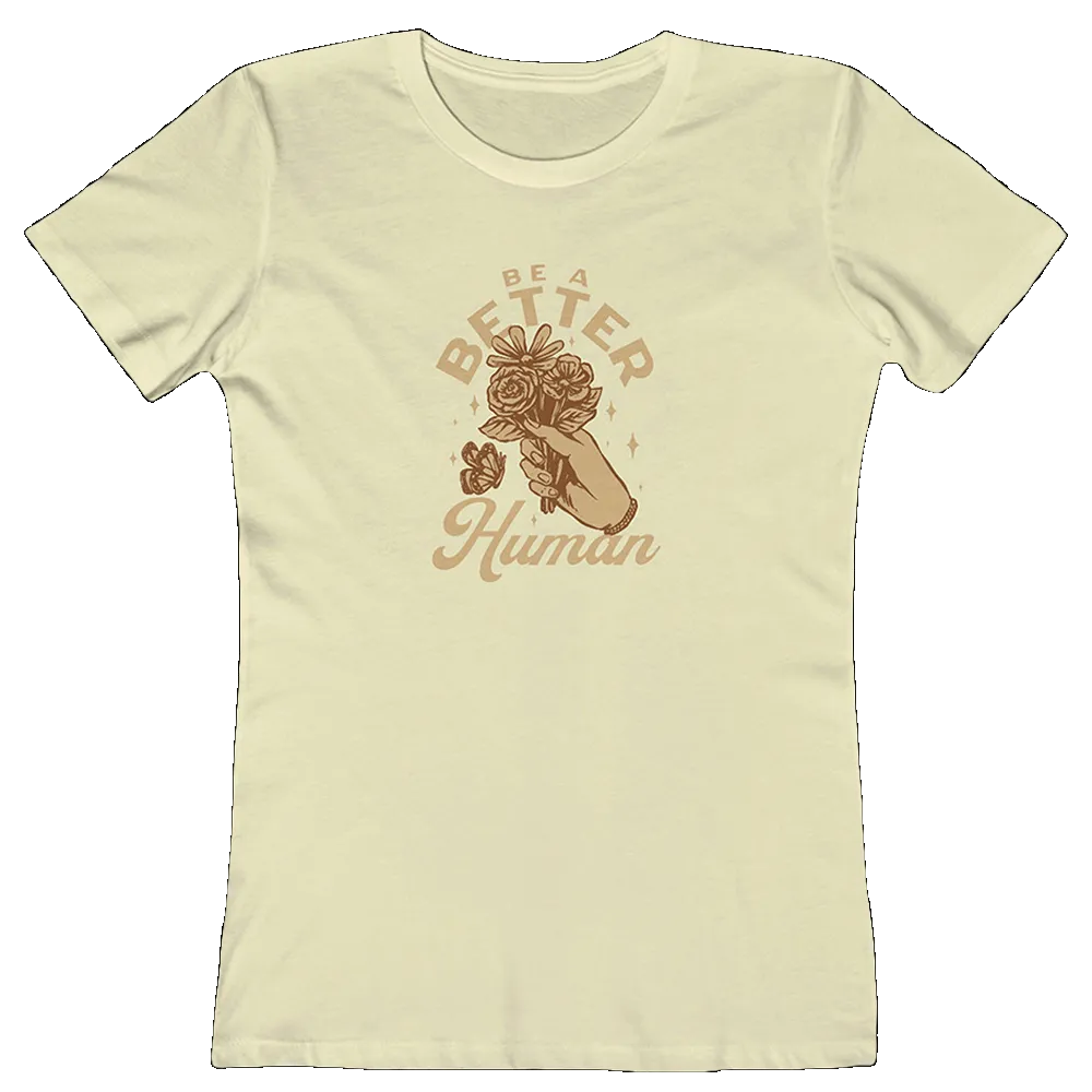 Flowers - Be A Better Human® Women's Tee